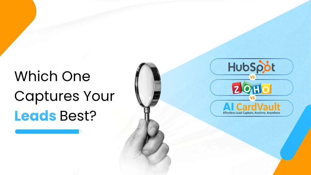 "Magnifying glass spotlighting HubSpot, Zoho, and AI CardVault logos, with text asking 'Which One Captures Your Leads Best?'" If you want a shorter, more SEO-focused version: "HubSpot vs Zoho vs AI CardVault lead capture comparison graphic"