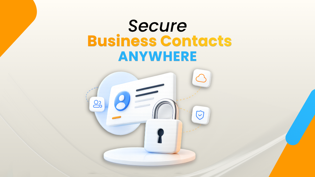 Secure business contacts anywhere with a digital contact card, padlock, cloud storage, and security icons representing secure contact management and data protection.